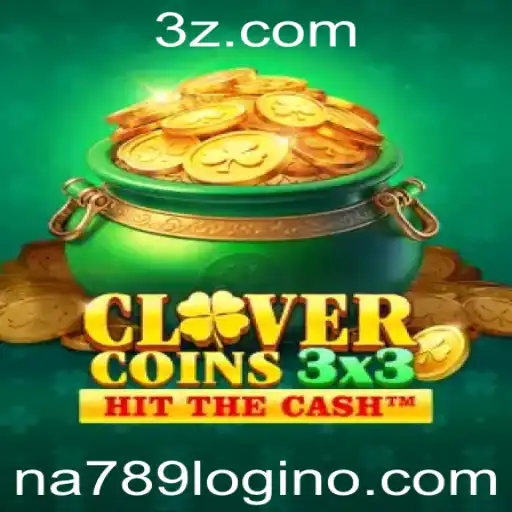 Descubra as Regras e Aventura do Jogo Clovercoin3x3 com na789 Login
