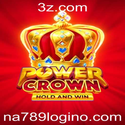 Descubra o Empolgante Mundo do Jogo PowerCrown com na789 Login